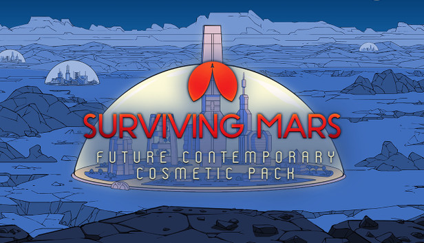 Surviving Mars: Future Contemporary Cosmetic Pack Surviving Mars: Future Contemporary Cosmetic Pack