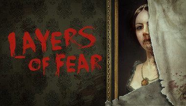 Layers of Fear Layers of Fear