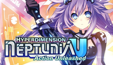 Hyperdimension Neptunia U: Action Unleashed Hyperdimension Neptunia U: Action Unleashed