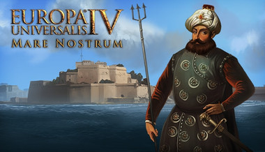 Europa Universalis IV: Mare Nostrum Europa Universalis IV: Mare Nostrum