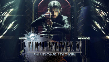 Final Fantasy XV Windows Edition Final Fantasy XV Windows Edition