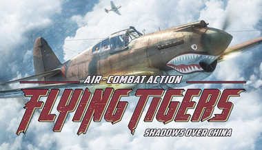 Flying Tigers: Shadows Over China Flying Tigers: Shadows Over China