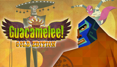Guacamelee! Gold Edition Guacamelee! Gold Edition