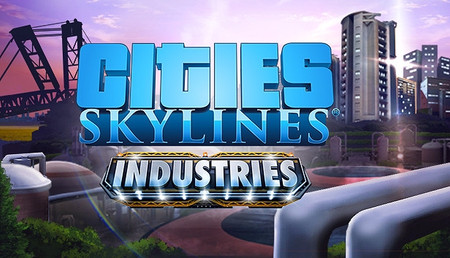 Cities: Skylines - Industries background