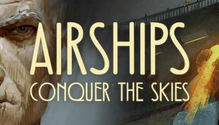 Airships: Conquer The Skies