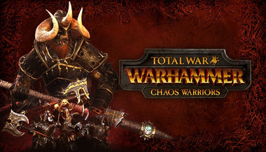 Total War: Warhammer Chaos Warriors