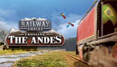 Railway Empire - Crossing the Andes Railway Empire - Crossing the Andes