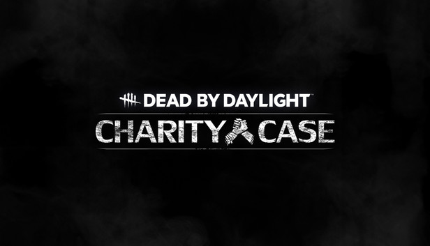 Dead by Daylight: Charity Case Dead by Daylight: Charity Case