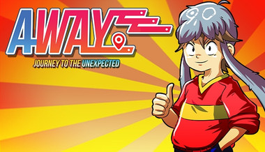 AWAY: Journey to the Unexpected AWAY: Journey to the Unexpected