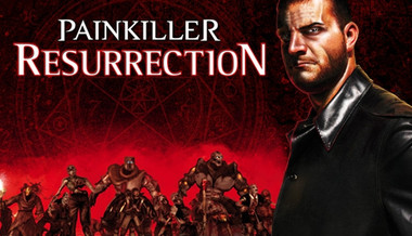 Painkiller: Resurrection Painkiller: Resurrection