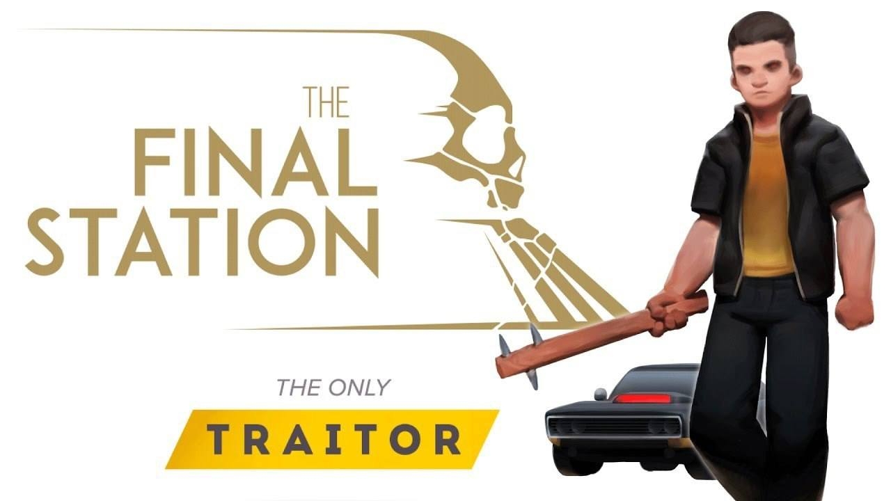 The only. The Final Station the only Traitor. The Final Station DLC. The Final Station DLC the only Traitor. Ultimate Traitors.