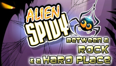 Alien Spidy: Between a Rock and a Hard Place Alien Spidy: Between a Rock and a Hard Place