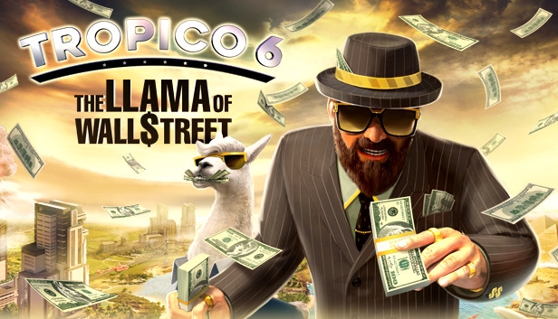 Buy Tropico 6 The Llama Of Wall Street Steam