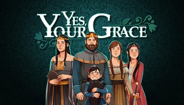 Yes, Your Grace Yes, Your Grace