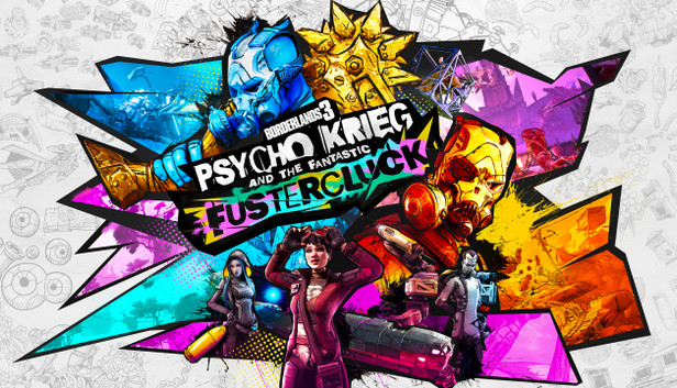 Borderlands 3: Psycho Krieg and the Fantastic FusterCluck Borderlands 3: Psycho Krieg and the Fantastic FusterCluck