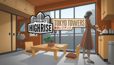 Project Highrise: Tokyo Towers Project Highrise: Tokyo Towers