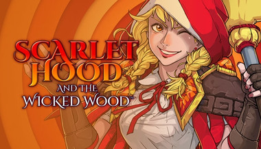 Scarlet Hood and the Wicked Wood Scarlet Hood and the Wicked Wood