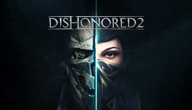 Dishonored 2 Dishonored 2