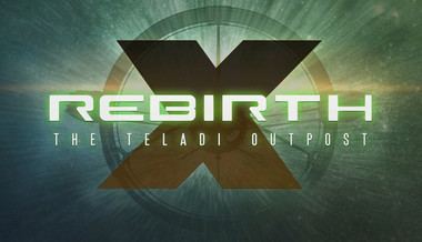 X Rebirth: The Teladi Outpost X Rebirth: The Teladi Outpost