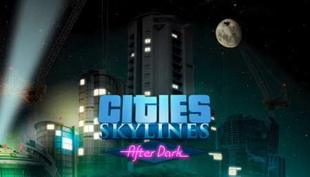 Cities: Skylines - After Dark background